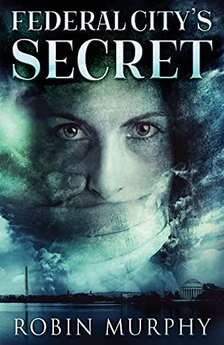Federal City'S Secret (Marie Bartek And The Sips Team)
