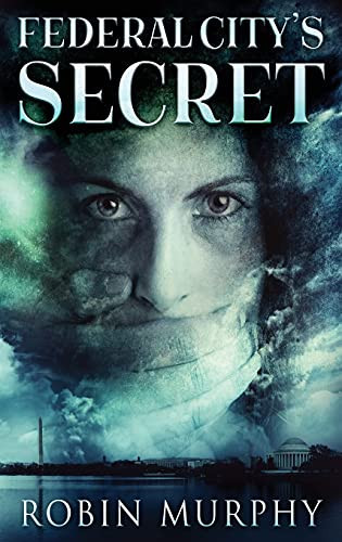 Federal City'S Secret (Marie Bartek And The Sips Team)