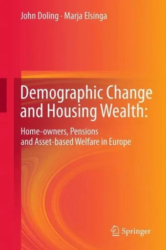 Demographic Change and Housing Wealth: : Home-owners, Pensions and Asset-based Welfare in Europe