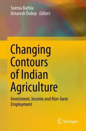 Changing Contours of Indian Agriculture : Investment, Income and Non-farm Employment