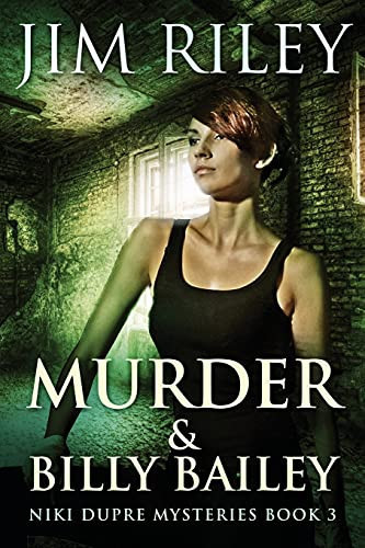 Murder And Billy Bailey (Niki Dupre Mysteries)