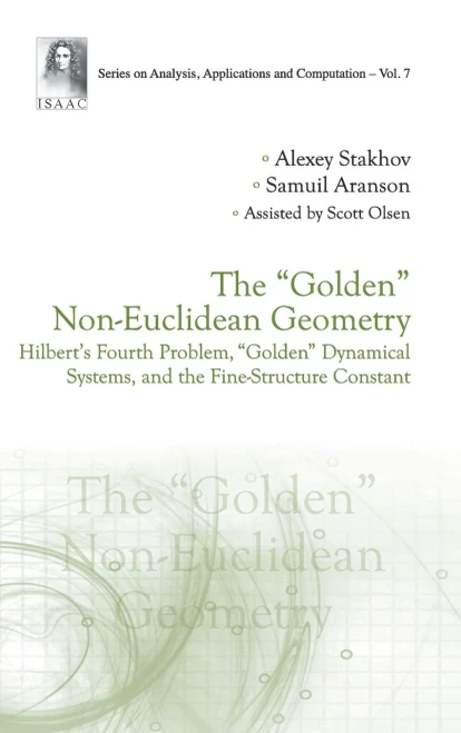 The "golden" Non-Euclidean Geometry : Hilbert's Fourth Problem, "golden" Dynamical Systems, and the Fine-structure Constant
