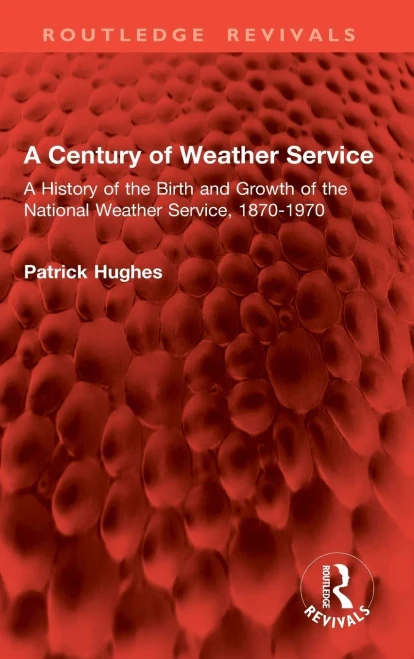 A Century of Weather Service : A History of the Birth and Growth of the National Weather Service, 1870-1970