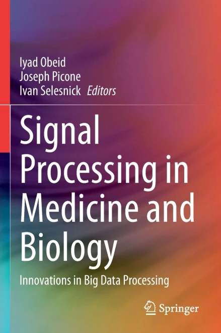 Signal Processing in Medicine and Biology : Innovations in Big Data Processing