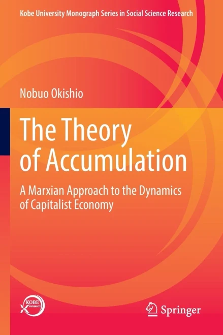 The Theory of Accumulation : A Marxian Approach to the Dynamics of Capitalist Economy