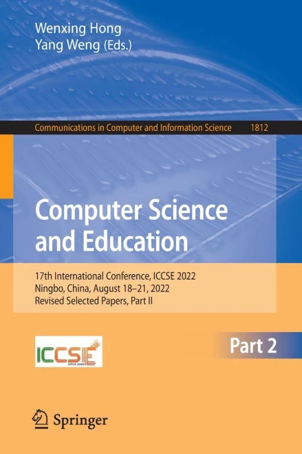 Computer Science and Education : 17th International Conference, ICCSE 2022, Ningbo, China, August 18–21, 2022, Revised Selected Papers, Part II