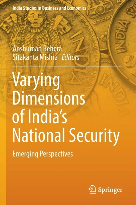 Varying Dimensions of India’s National Security : Emerging Perspectives