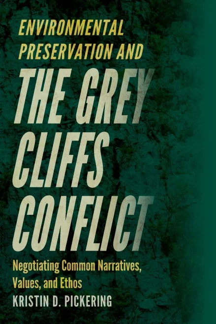 Environmental Preservation and the Grey Cliffs Conflict : Negotiating Common Narratives, Values, and Ethos