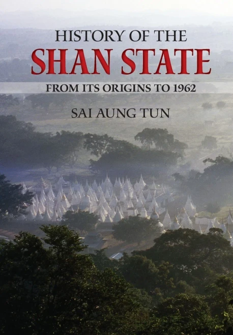 History of the Shan State : From Its Origins to 1962
