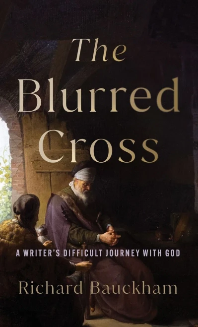 Blurred Cross : A Writer's Difficult Journey with God