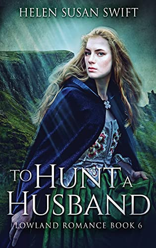 To Hunt A Husband (Lowland Romance)