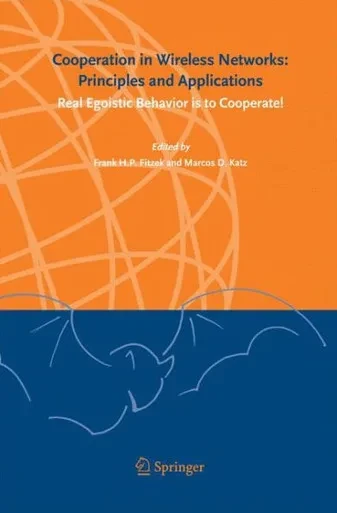 Cooperation in Wireless Networks: Principles and Applications : Real Egoistic Behavior is to Cooperate!