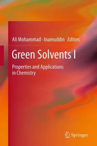 Green Solvents I : Properties and Applications in Chemistry