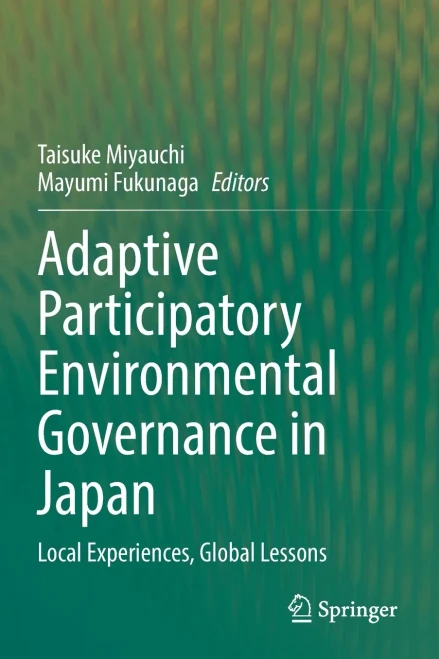 Adaptive Participatory Environmental Governance in Japan : Local Experiences, Global Lessons