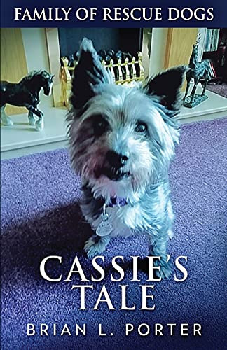 Cassie'S Tale (Family Of Rescue Dogs)