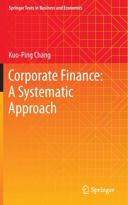 Corporate Finance: A Systematic Approach