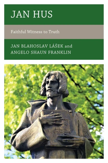 Jan Hus : Faithful Witness to Truth