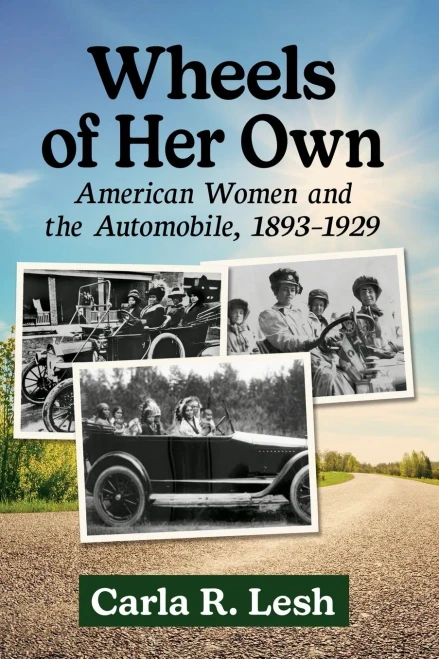 Wheels of Her Own : American Women and the Automobile, 1893-1929