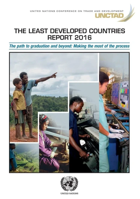 The Least Developed Countries Report 2016 : The Path to Graduation and Beyond: Making the Most of the Process