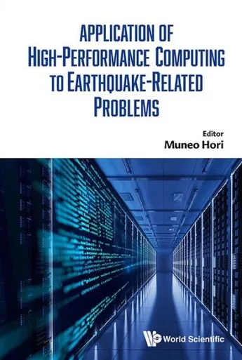 Application High Performance Computinghb : Application of High Performance Computing to Earthquake Related Problems