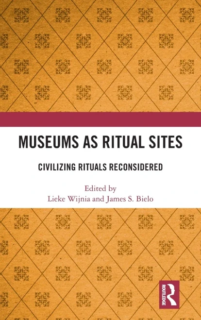 Museums as Ritual Sites : Civilizing Rituals Reconsidered