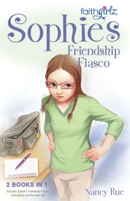 Sophie's Friendship Fiasco (Faithgirlz)