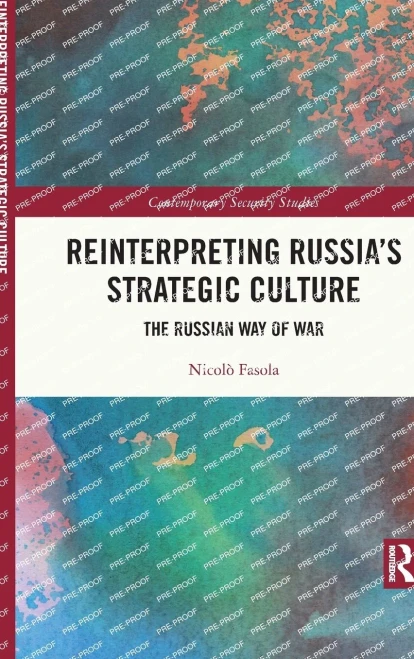 Reinterpreting Russia's Strategic Culture : The Russian Way of War