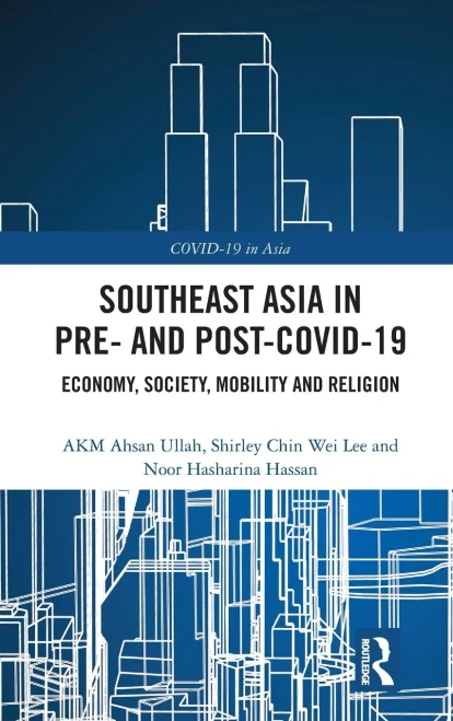 Southeast Asia in Pre- and Post-COVID-19 : Economy, Society, Mobility and Religion