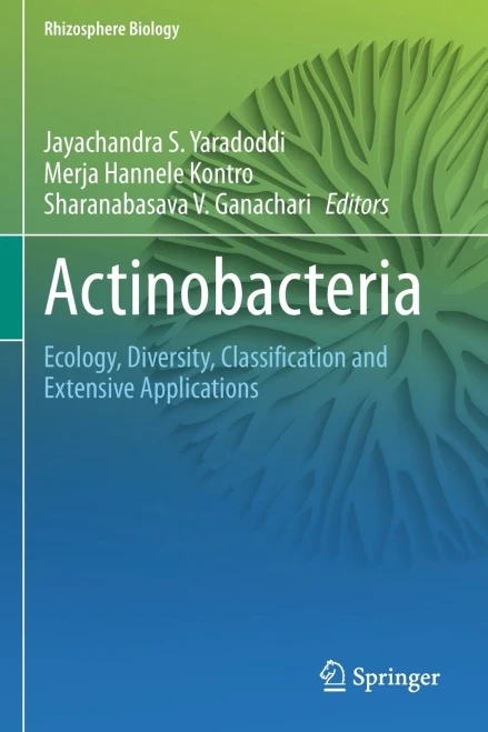 Actinobacteria : Ecology, Diversity, Classification and Extensive Applications