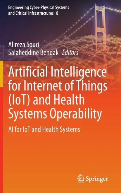 Artificial Intelligence for Internet of Things (IoT) and Health Systems Operability : AI for IoT and Health Systems