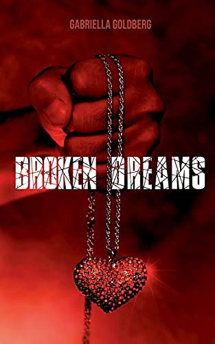 Broken Dreams: Schattenspiele Des Gl??Cks (Wege Im Labyrith Des Lebens) (German Edition)