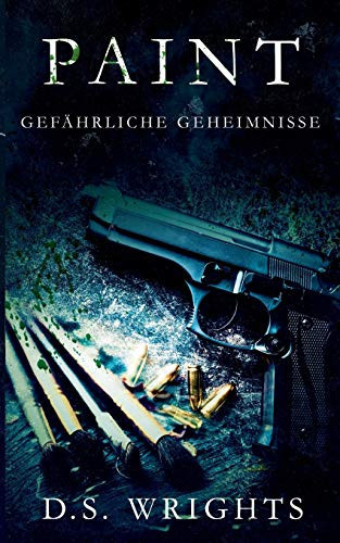 Paint: Gef?Ñhriche Geheimnisse (German Edition)