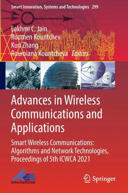 Advances in Wireless Communications and Applications : Smart Wireless Communications: Algorithms and Network Technologies, Proceedings of 5th ICWCA 2021