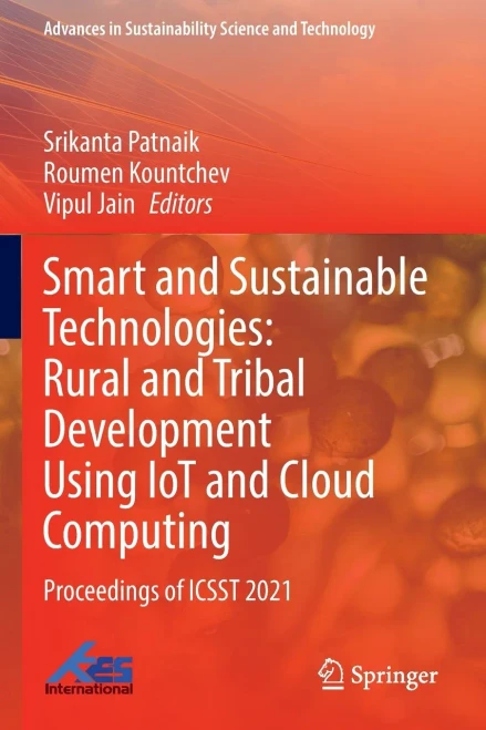 Smart and Sustainable Technologies: Rural and Tribal Development Using IoT and Cloud Computing : Proceedings of ICSST 2021