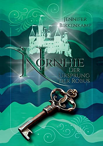 Nornhie: Der Ursprung Der Robus (German Edition)