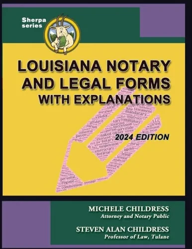 Louisiana Notary and Legal Forms with Explanations : 2024 Edition