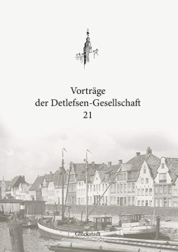 Vortr?Ñge Der Detlefsen-Gesellschaft 21 (German Edition)