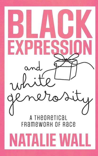 Black Expression and White Generosity : A Theoretical Framework of Race