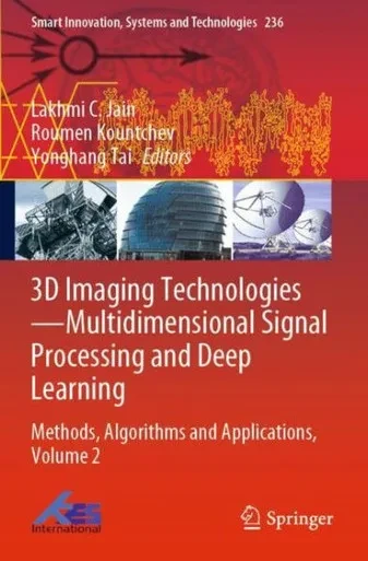 3D Imaging Technologies—Multidimensional Signal Processing and Deep Learning : Methods, Algorithms and Applications, Volume 2