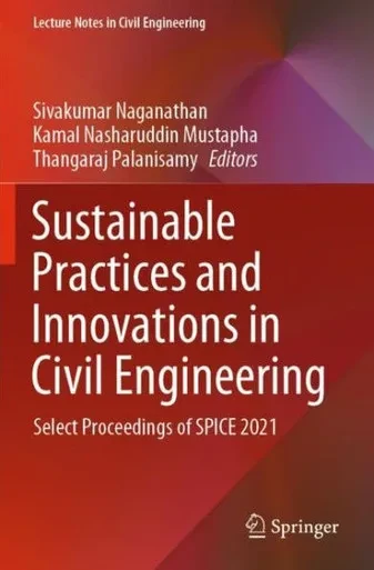 Sustainable Practices and Innovations in Civil Engineering : Select Proceedings of SPICE 2021