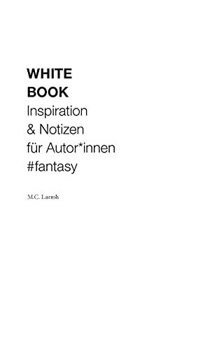 White Book: Inspiration & Notizen F??R Autor*Innen #Fantasy (German Edition)