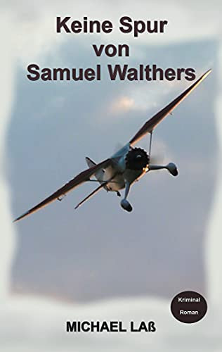 Keine Spur Von Samuel Walthers (German Edition)