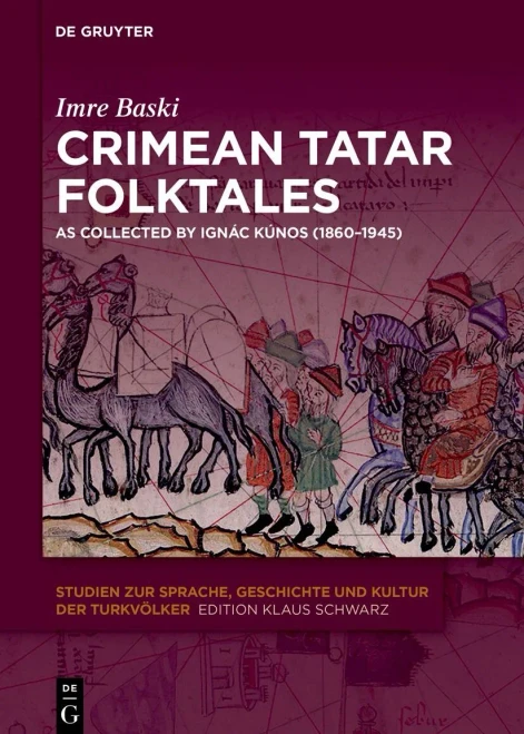 Crimean Tatar Folktales : As Collected by Ignác Kúnos (1860-1945)