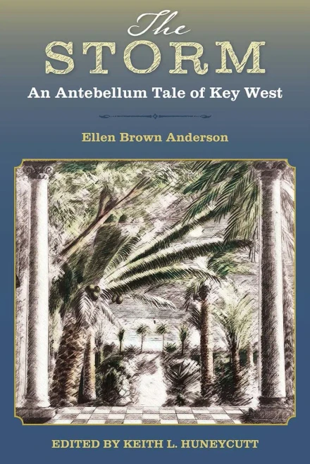 The Storm : An Antebellum Tale of Key West