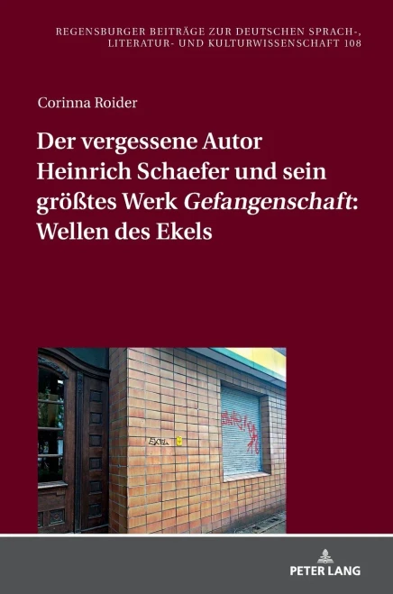 Der Vergessene Autor Heinrich Schaefer und Sein Groeßtes Werk «Gefangenschaft»: Wellen des Ekels