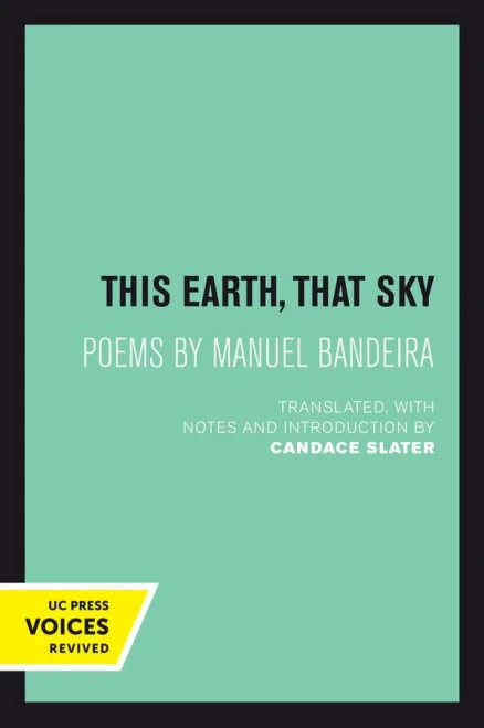 This Earth, That Sky : Poems by Manuel Bandeira