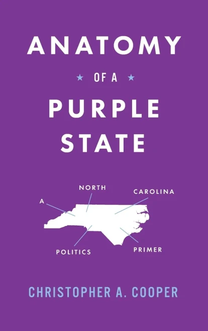 Anatomy of a Purple State : A North Carolina Politics Primer
