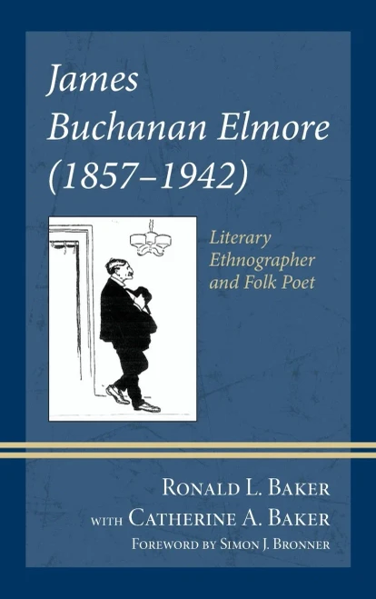 James Buchanan Elmore (1857-1942) : Literary Ethnographer and Folk Poet