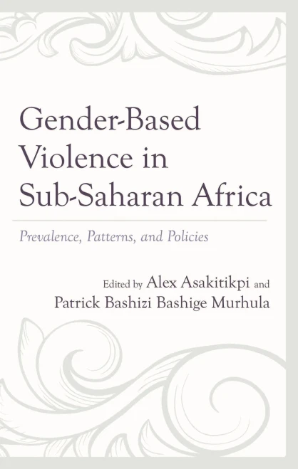 Gender-Based Violence in Sub-Saharan Africa : Prevalence, Patterns, and Policies