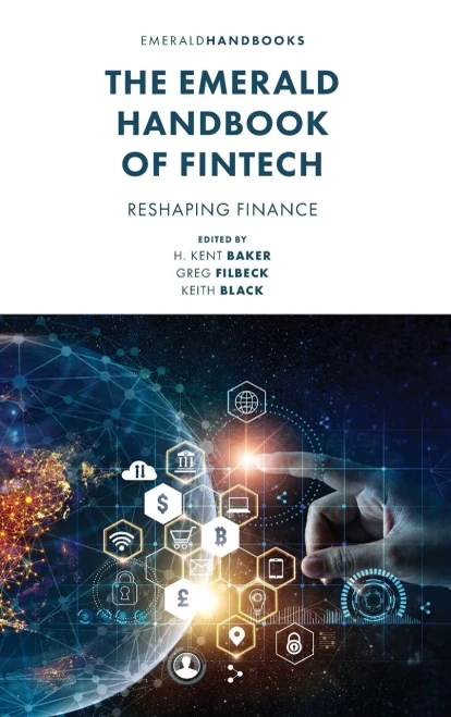 The Emerald Handbook of Fintech : Reshaping Finance